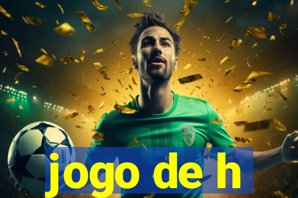 jogo de h